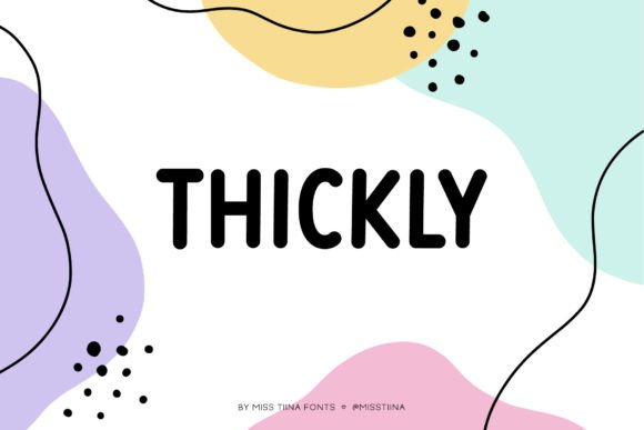 Thickly: A Font That Adds Personality to Branding